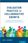 Image for Evaluation Practice for Collaborative Growth: A Guide to Program Evaluation With Stakeholders and Communities