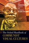 Image for The Oxford handbook of communist visual cultures