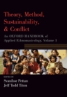 Image for Theory, method, sustainability, and conflict  : an Oxford handbook of applied ethnomusicologyVolume 1