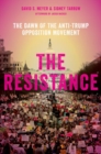 Image for The Resistance : The Dawn of the Anti-Trump Opposition Movement
