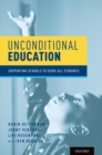 Image for Unconditional Education : Supporting Schools to Serve All Students