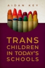 Image for Trans Children in Today&#39;s Schools