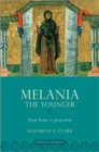 Image for Melania the Younger  : from Rome to Jerusalem