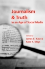 Image for Journalism and Truth in an Age of Social Media