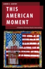 Image for This American moment: a feminist Christian realist intervention