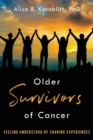 Image for Older survivors of cancer  : feeling understood by sharing experiences
