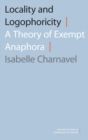 Image for Locality and logophoricity  : a theory of exempt anaphora