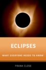 Image for Eclipses: What Everyone Needs to Know