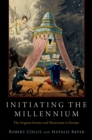 Image for Initiating the Millennium: The Avignon Society and Illuminism in Europe