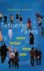 Image for Tethered fates  : companies, communities, and rights at stake
