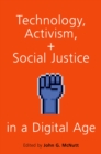 Image for Technology, Activism, and Social Justice in a Digital Age