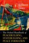 Image for The Oxford Handbook of Peacebuilding, Statebuilding, and Peace Formation