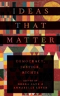 Image for Ideas that matter  : democracy, justice, rights