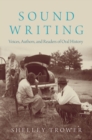 Image for Sound writing: voices, authors, and readers of oral history
