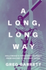 Image for A long, long way  : Hollywood&#39;s unfinished journey from racism to reconciliation