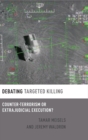 Image for Debating targeted killing  : counter-terrorism or extrajudicial execution?