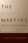 Image for The Missing Martyrs: Why Are There So Few Muslim Terrorists?