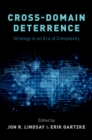 Image for Cross-domain deterrence: strategy in an era of complexity