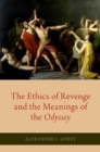 Image for Ethics of Revenge and the Meanings of the Odyssey