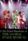Image for The Oxford Handbook of the Global Stage Musical