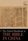 Image for The Oxford Handbook of the Bible in China