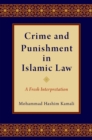 Image for Crime and punishment in Islamic law: a fresh interpretation