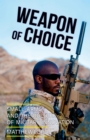 Image for Weapon of Choice: Small Arms and the Culture of Military Innovation