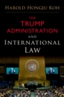 Image for The Trump Administration and International Law