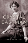 Image for Crystal Eastman: A Revolutionary Life