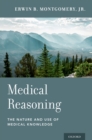 Image for Medical Reasoning: The Nature and Use of Medical Knowledge