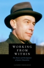 Image for Working from Within: The Nature and Development of Quine&#39;s Naturalism