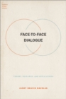 Image for Face-to-Face Dialogue: Theory, Research, and Applications