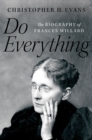 Image for Do Everything: The Biography of Frances Willard