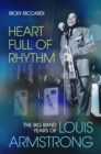 Image for Heart Full of Rhythm: The Big Band Years of Louis Armstrong