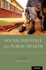 Image for Social Injustice and Public Health