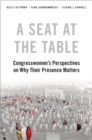 Image for Seat at the Table: Congresswomen&#39;s Perspectives on Why Their Presence Matters