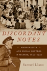 Image for Discordant Notes: Marginality and Social Control in Madrid, 1850-1930