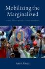 Image for Mobilizing the Marginalized: Ethnic Parties Without Ethnic Movements