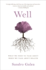 Image for Well  : what we need to talk about when we talk about health