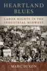 Image for Heartland Blues: Labor Rights in the Industrial Midwest