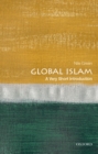 Image for Global Islam: A Very Short Introduction
