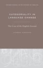 Image for Categoriality in language change  : the case of the English gerund