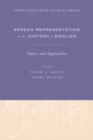 Image for Speech Representation in the History of English: Topics and Approaches