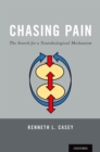 Image for Chasing Pain: The Search for a Neurobiological Mechanism