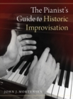 Image for The Pianist&#39;s Guide to Historic Improvisation