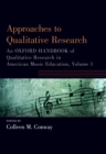 Image for Approaches to Qualitative Research: An Oxford Handbook of Qualitative Research in American Music Education, Volume 1