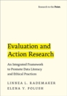 Image for Evaluation and action research  : an integrated framework to promote data literacy and ethical practices