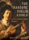 Image for The baroque violin &amp; viola  : a fifty-lesson courseVol. I