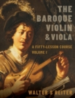 Image for The baroque violin &amp; viola  : a fifty-lesson courseVol. I