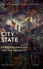 Image for City, state  : constitutionalism and the megacity